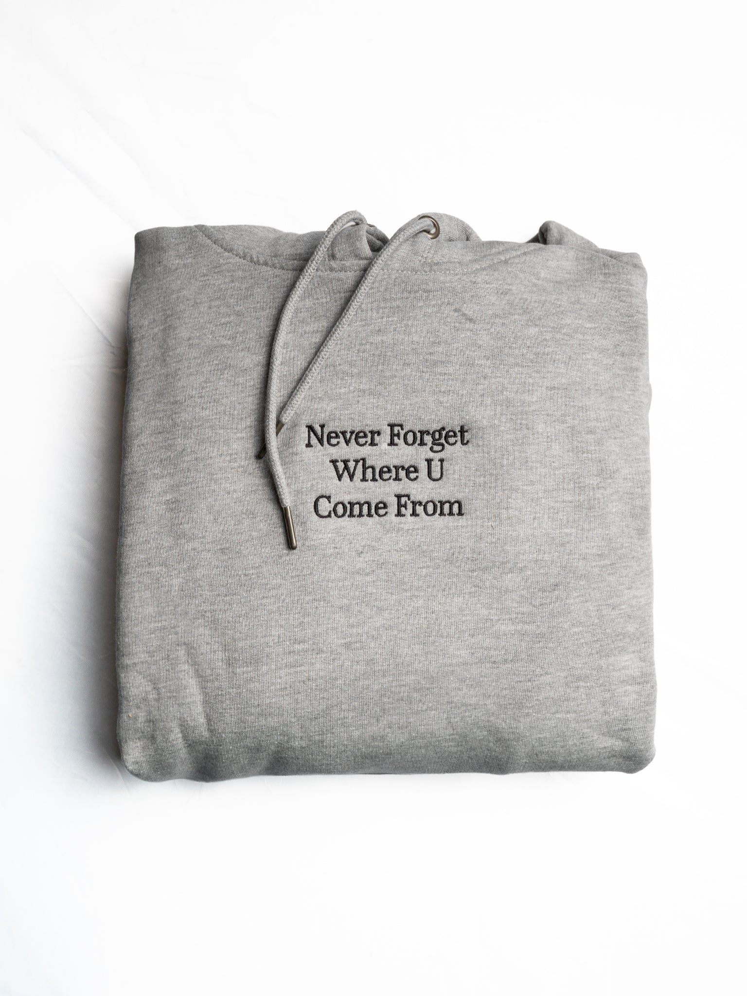 Never Forget Where U Come From Hoodie Grey
