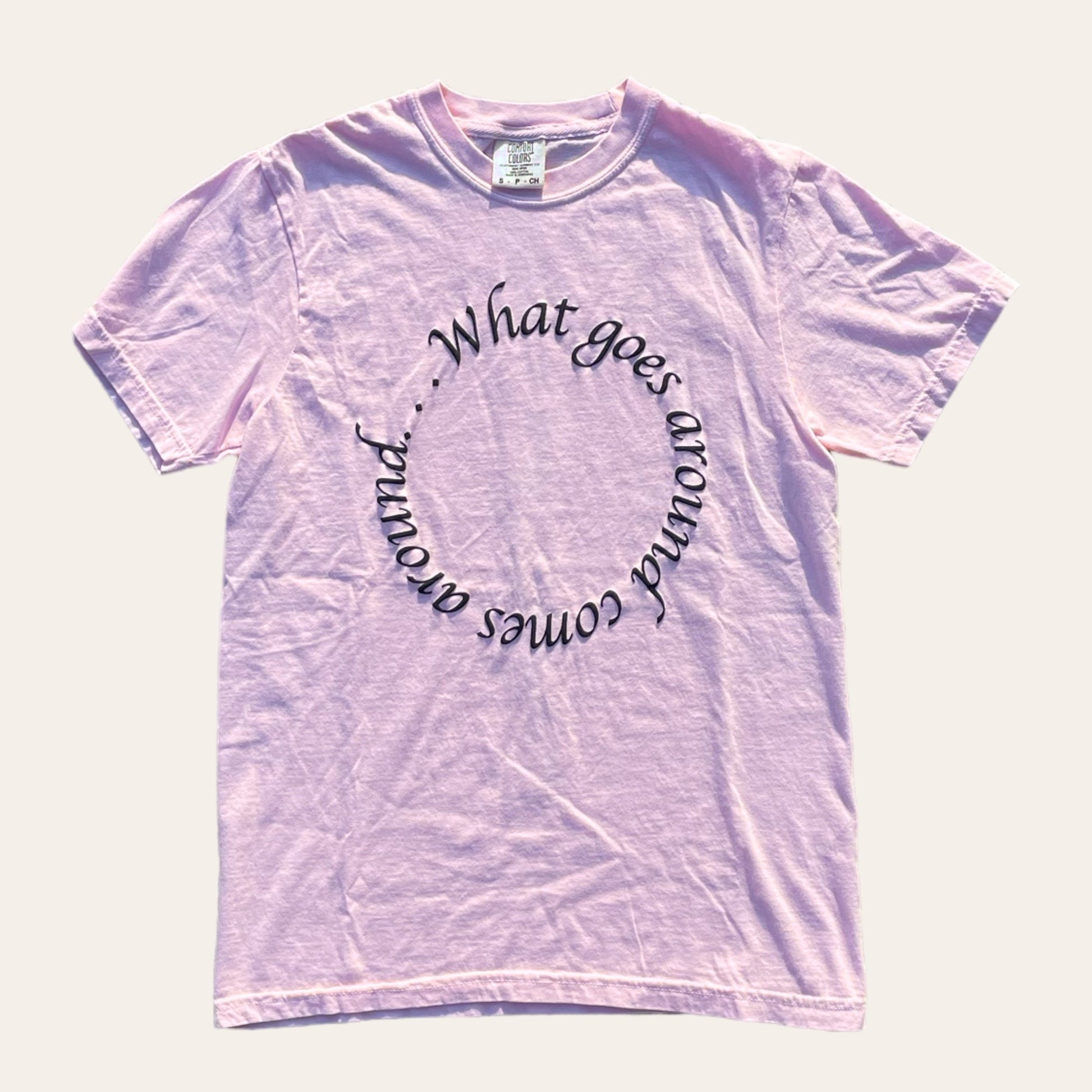 What Goes Around Tee Pink
